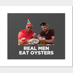 Real Men Eat Oysters Posters and Art